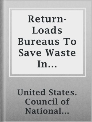 Return-Loads Bureaus To Save Waste In Transportation - ebook
